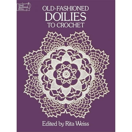 - Dover Knitting, Crochet, Tatting, Lace: Old-Fashioned Doilies to Crochet (Paperback)