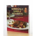 thumbnail image 1 of Pre-Owned Seriously Simple Holidays : Recipes and Ideas to Celebrate the Season, 1 of 1