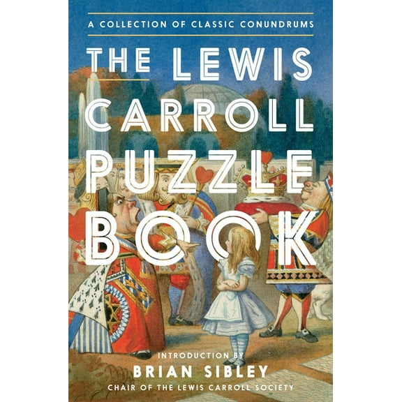 The Lewis Carroll Puzzle Book: A Collection of Classic Conundrums, (Hardcover)