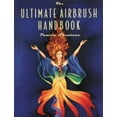 thumbnail image 2 of Pre-Owned The Ultimate Airbrush Handbook (Paperback) 0823055744 9780823055746, 2 of 2
