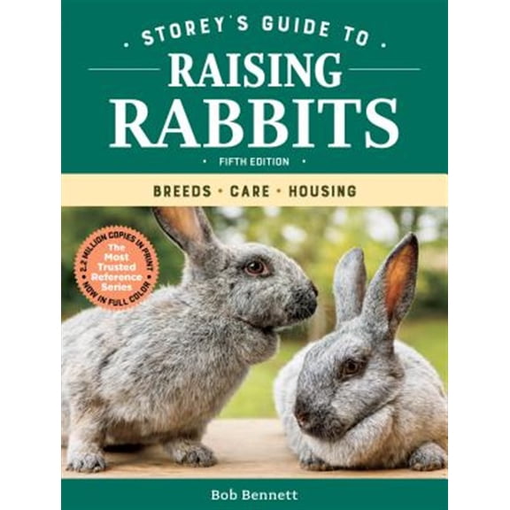 Pre-Owned Storey's Guide to Raising Rabbits, 5th Edition: Breeds, Care, Housing (Paperback) 1612129765 9781612129761