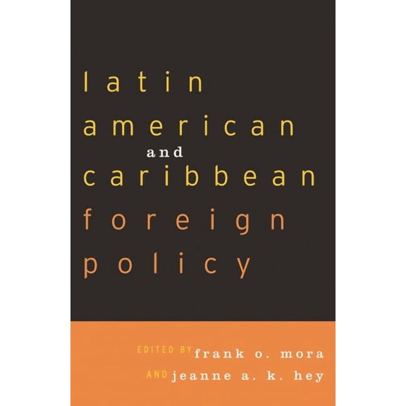 Latin American and Caribbean Foreign Policy, (Paperback)