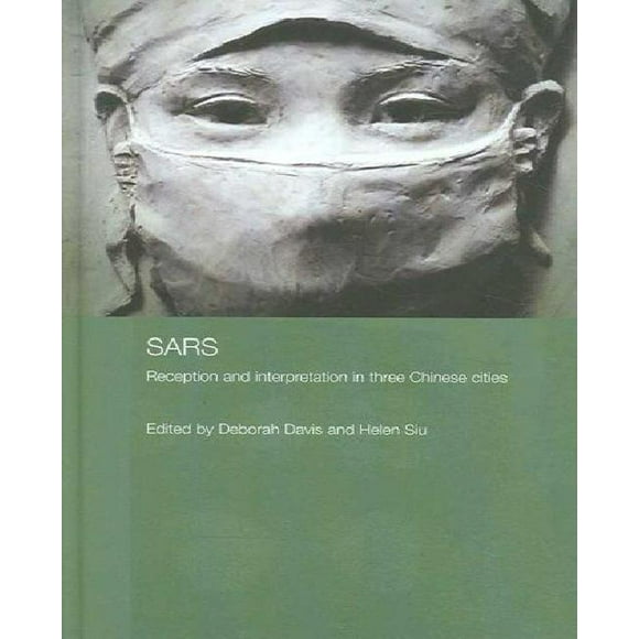 SARS: Reception and Interpretation in Three Chinese Cities