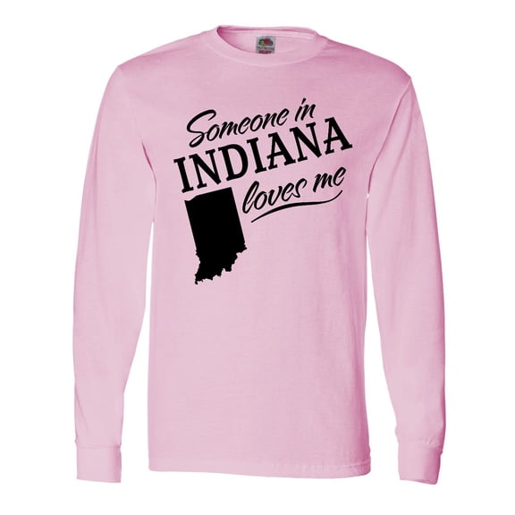 Inktastic Someone in Indiana Loves Me Long Sleeve T-Shirt