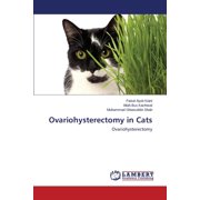 Ovariohysterectomy in Cats (Paperback)