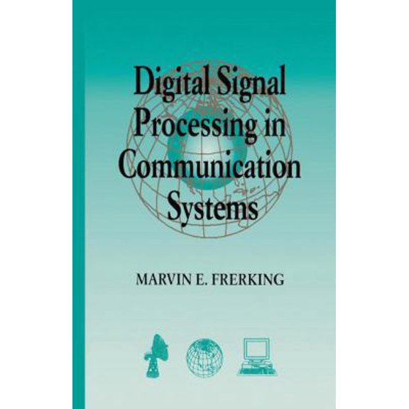 Pre-Owned Digital Signal Processing in Communications Systems (Hardcover) 0442016166 9780442016166