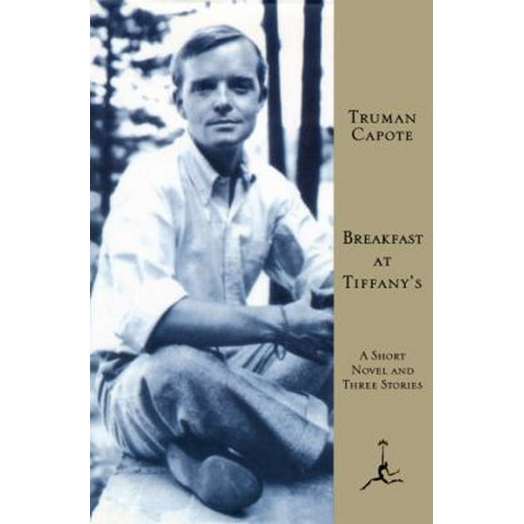 Pre-Owned Breakfast at Tiffany's: A Short Novel and Three Stories (Modern Library) (Hardcover) 067960085X 9780679600855