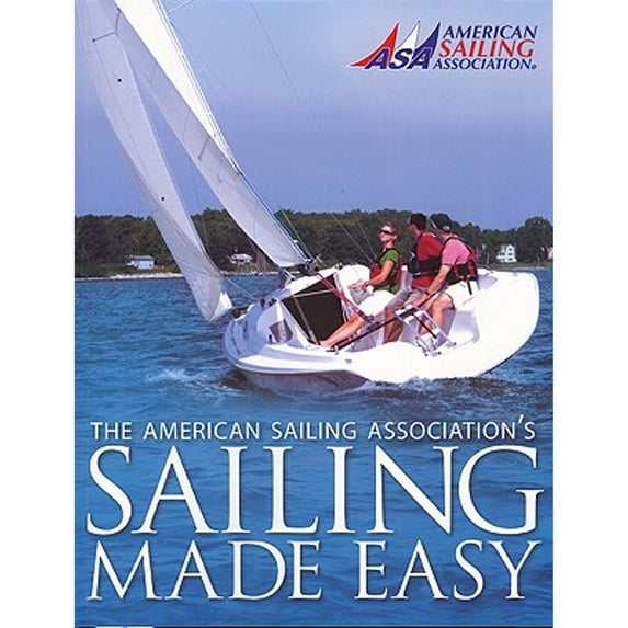 Pre-Owned Sailing Made Easy (Paperback) 098210250X 9780982102503