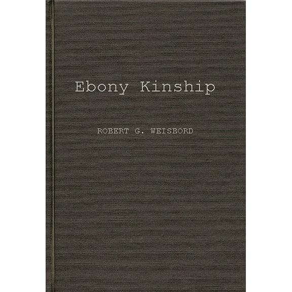 Ebony kinship; Africa, Africans, and the Afro-American
