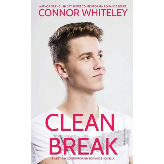 The English Gay Contemporary Romance Boo Clean Break: A Sweet Gay Contemporary Romance Novella, Book 6, (Paperback)