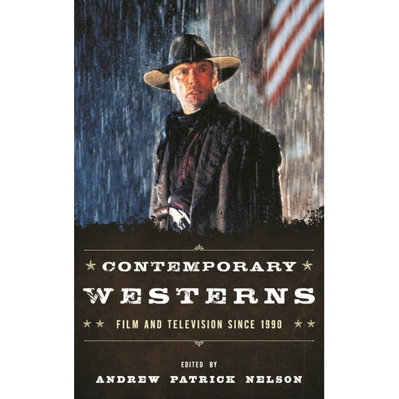 Contemporary Westerns: Film and Television since 1990, (Hardcover)
