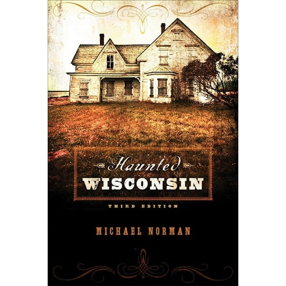 Haunted Wisconsin, (Paperback)