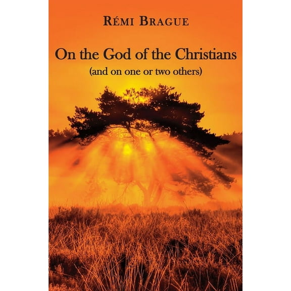 On the God of the Christians : (and on one or two others) (Hardcover)