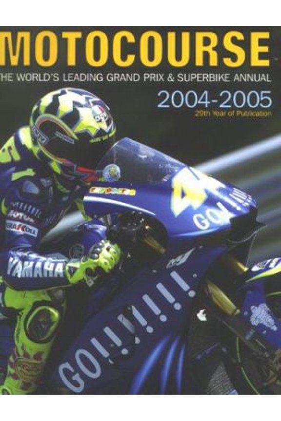 Pre-Owned Motocourse 2004-2005: The World's Leading Grand Prix & Superbike Annual (Hardcover) 1903135362 9781903135365