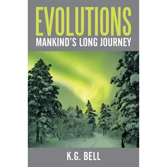 Evolutions: Mankind's Long Journey, (Paperback)
