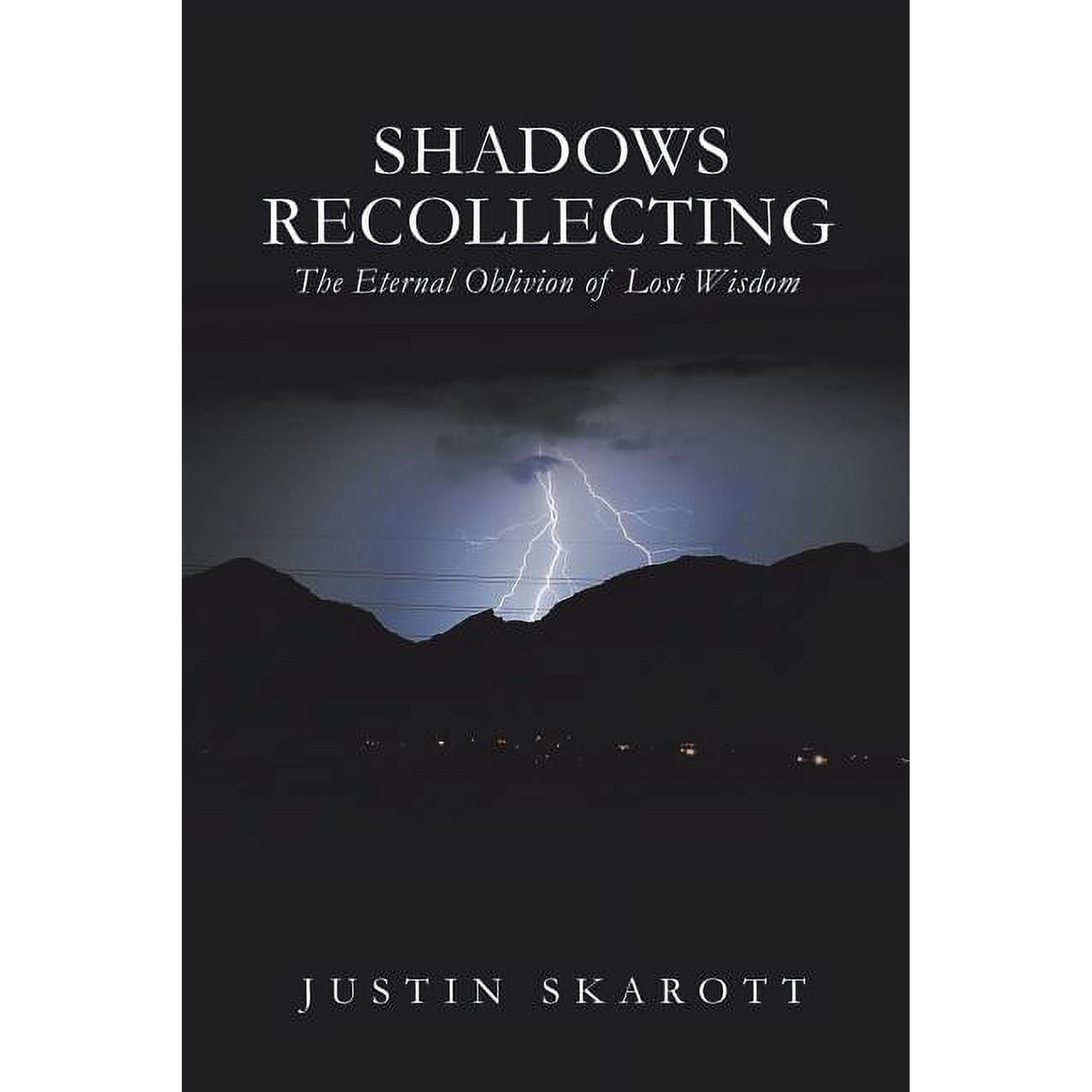 Shadows Recollecting: The Eternal Oblivion of Lost Wisdom (Paperback)