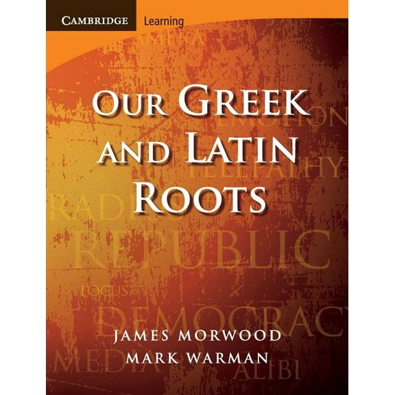 Cambridge Latin Texts Our Greek and Latin Roots, (Paperback)