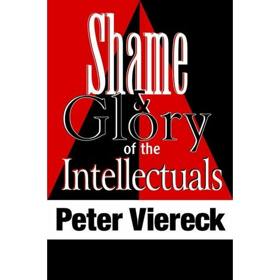 Shame and Glory of the Intellectuals, (Hardcover)