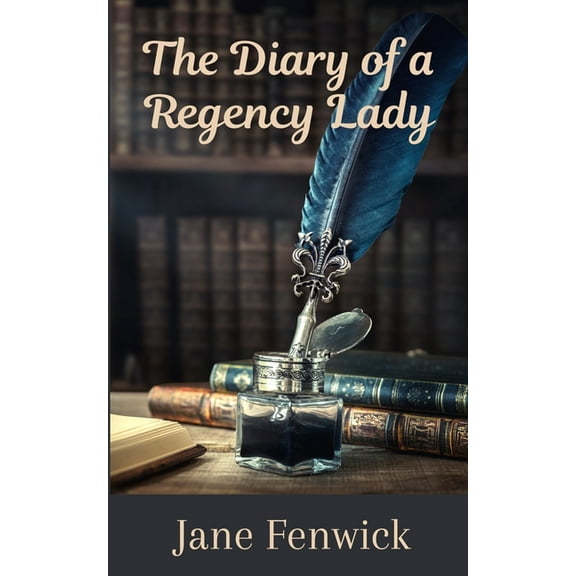The Diary of a Regency Lady, (Paperback)