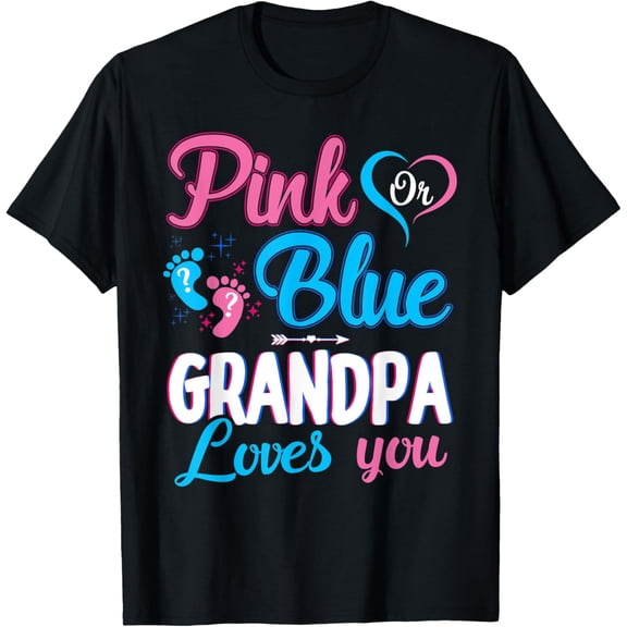 Pink Or Blue Grandpa Loves You Gender Reveal Baby Shower T-Shirt