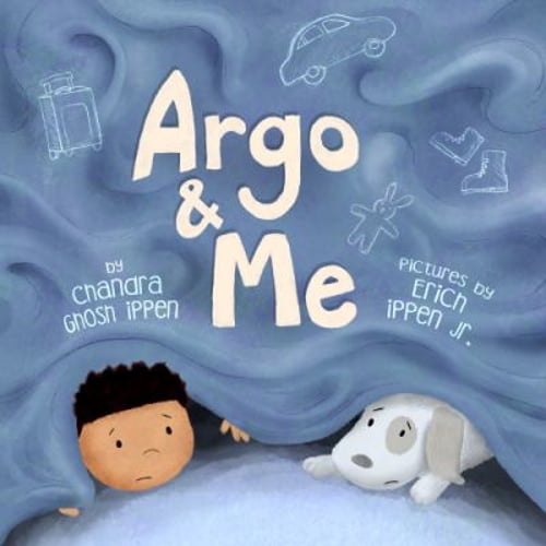 Pre-Owned Argo and Me: A story about being scared and finding protection, love, and home (Hardcover) 1950168182 9781950168187