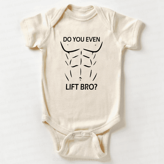 Do You Even Lift Bro Baby Bodysuit Cute Baby Onesie, Baby Bodysuit Lat 4424 Cute Baby Onesie, BABY BODYSUIT LAT 4424