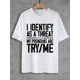 thumbnail image 1 of Cotton Short Sleeve i identify as a Threat My Pronouns are Try Me (on back) T-Shirt for Men Women, 1 of 7