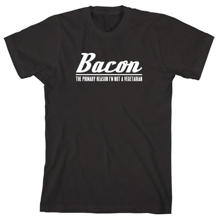 Bacon The Primary Reason I'm Not A Vegetarian Men's Shirt - ID: