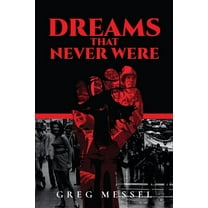 Dreams That Never Were, (Paperback)