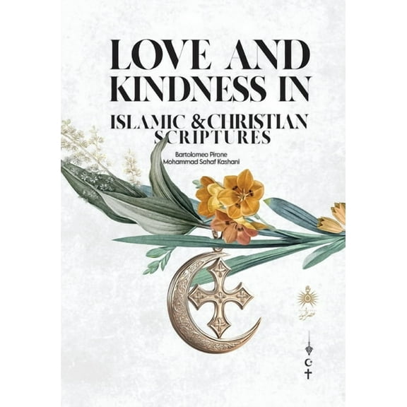 Bpms Love and Kindness: in Islamic and Christian Scriptures, Book 003, (Paperback)