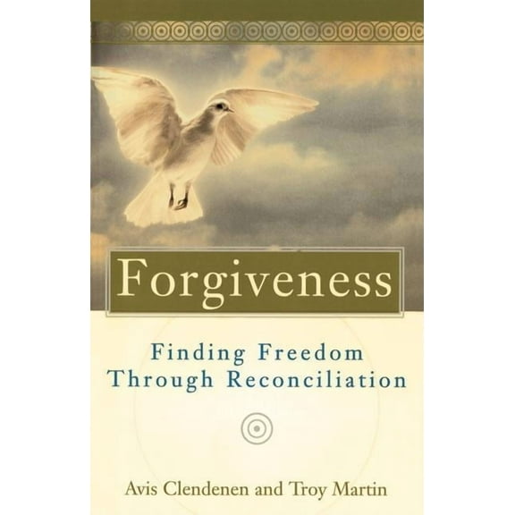 Forgiveness Finding Freedom Through Reconciliation, (Paperback)
