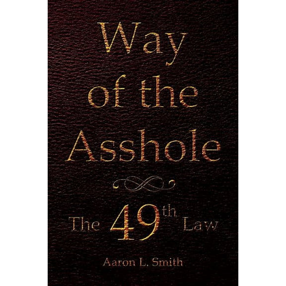 Way of the Asshole (Paperback)