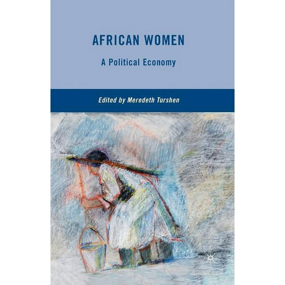 African Women: A Political Economy, (Paperback)