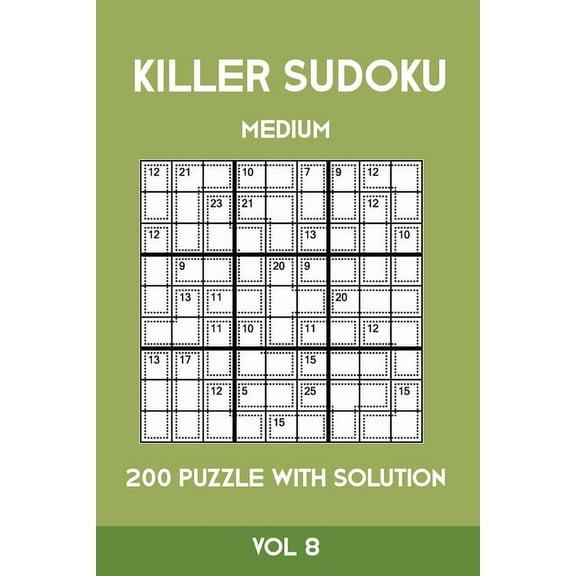 Killer Sudoku Medium 200 Puzzle WIth Solution Vol 8: Advanced Puzzle Sumdoku Book,9x9, 2 puzzles per (Paperback) by Tewebook Sumdoku
