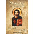 thumbnail image 1 of Magic in Christianity: From Jesus to the Gnostics, 1 of 2