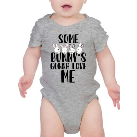 

Some Bunny s Gonna Love Me Bodysuit Infant -Smartprints Designs 6 Months