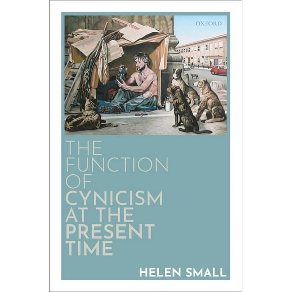 The Function of Cynicism at the Present Time, (Hardcover)