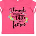 thumbnail image 4 of Inktastic Though She Be but Little She is Fierce Shakespeare Girls Toddler T-Shirt, 4 of 5