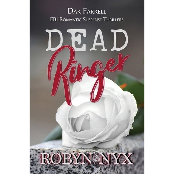 Dak Farrell: FBI Romantic Suspense Thril Dead Ringer, Book TWO, (Paperback)