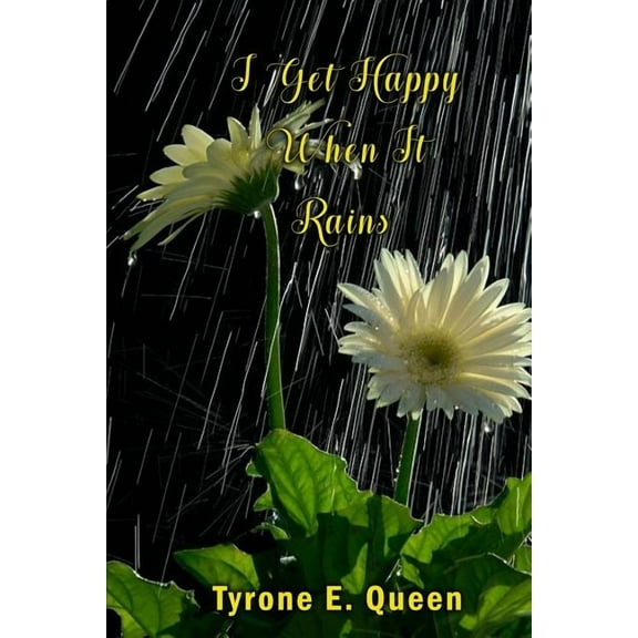 I Get Happy When it Rains, (Paperback)