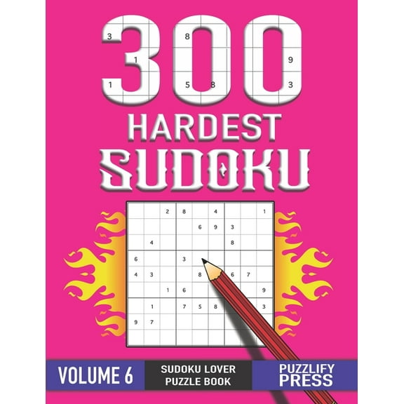 300 Hardest Puzzle : Perfect Sudoku Lover Gift Puzzle Book for Boys Teens Girls ( VOLUME 6 ) With Solution (Paperback)