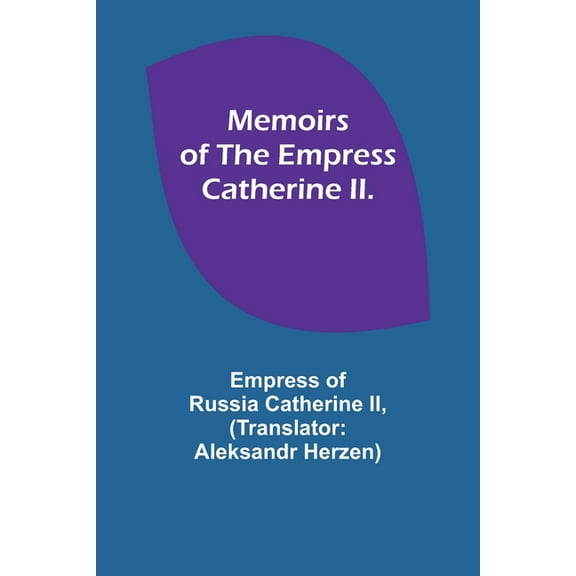 Memoirs of the Empress Catherine II., (Paperback)