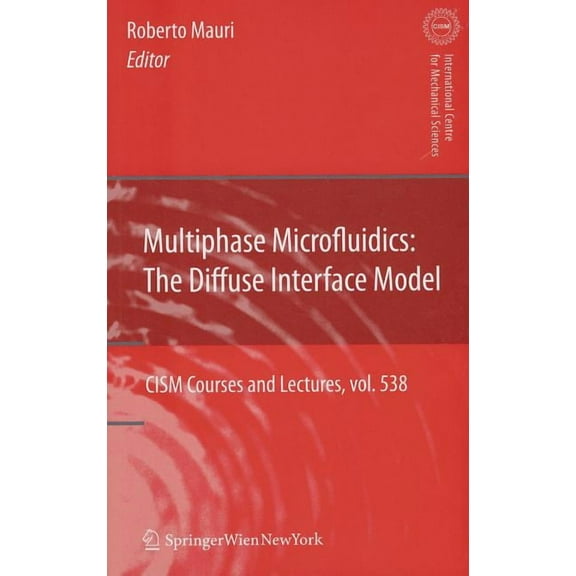 CISM International Centre for Mechanical Multiphase Microfluidics: The Diffuse Interface Model, Book 538, (Hardcover)