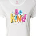 thumbnail image 4 of Inktastic Be Kind Inspirational Quote in Color Women's T-Shirt, 4 of 5