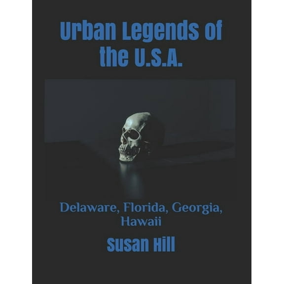 Urban Legends of the U.S.A.: Urban Legends of the U.S.A.: Delaware, Florida, Georgia, Hawaii (Paperback)