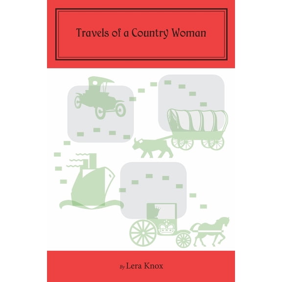 Travels of a Country Woman, (Paperback)