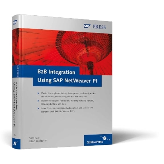 Pre-Owned B2B Integration Using SAP NetWeaver PI 1st edition by Raju, Sam, Wallacher, Claus (2008) Hardcover (Hardcover) 1592291635 9781592291632