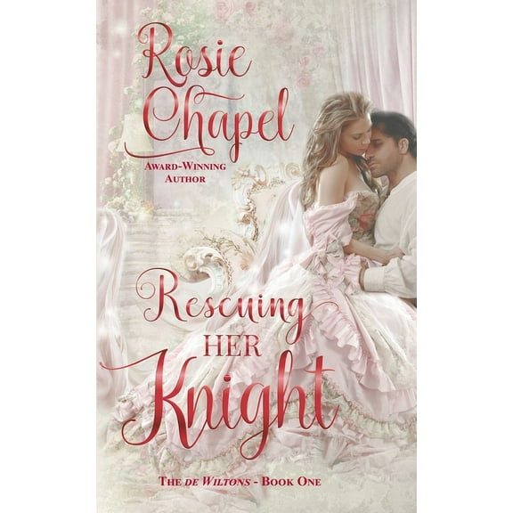 The de Wiltons Rescuing her Knight, Book 1, (Paperback)