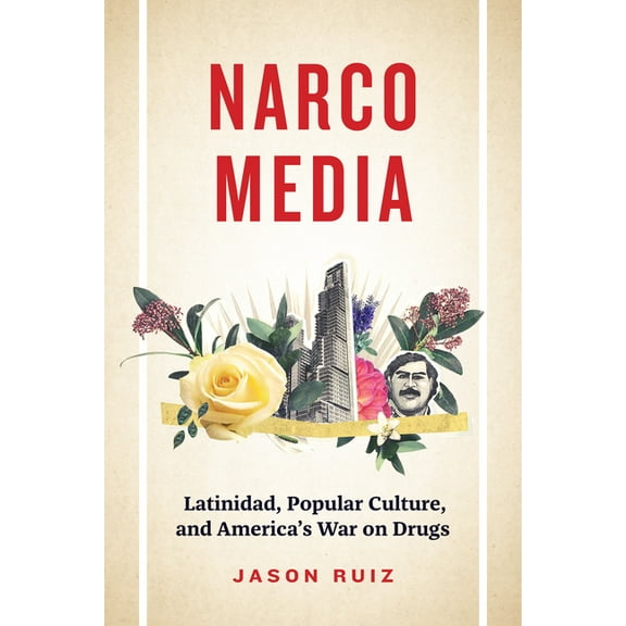 Latinx: The Future Is Now Narcomedia: Latinidad, Popular Culture, and America's War on Drugs, (Paperback)