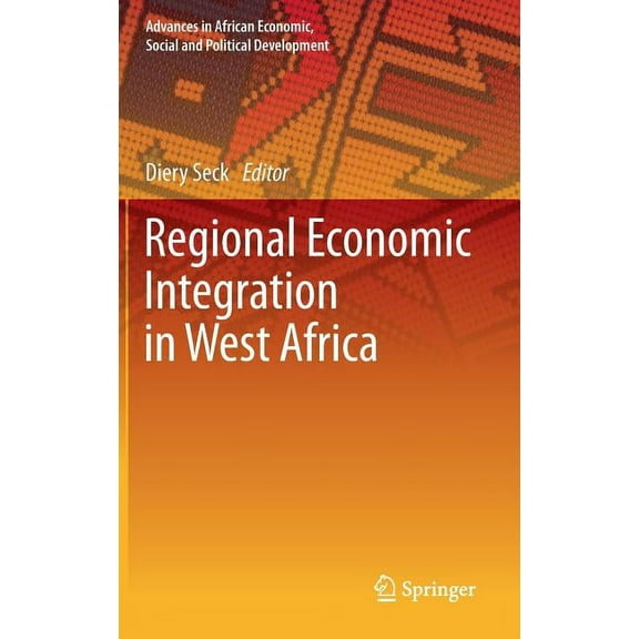 Advances in African Economic, Social and Regional Economic Integration in West Africa, (Hardcover)